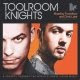 Toolroom Knights mixed by Tocadisco and Chris Lake