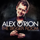 Alex O'Rion - The Bigger Room