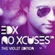 EDX – No Xcuses - The Violet Edition