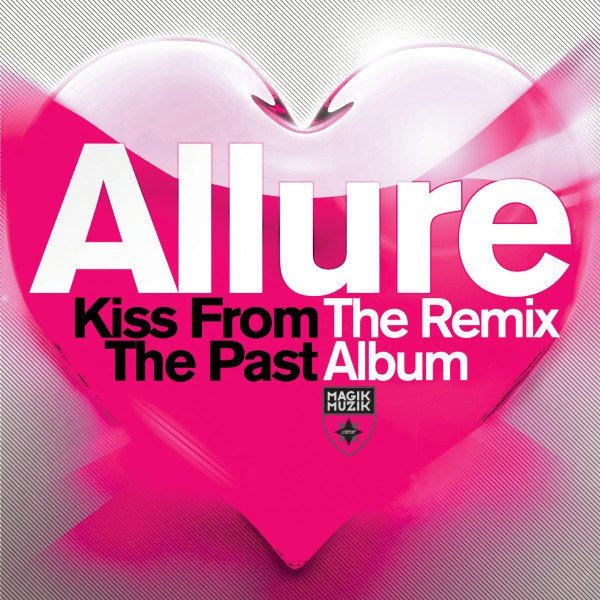 Allure - Kiss From The Past The Remix Album