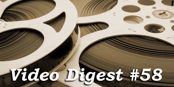 Video Digest #58