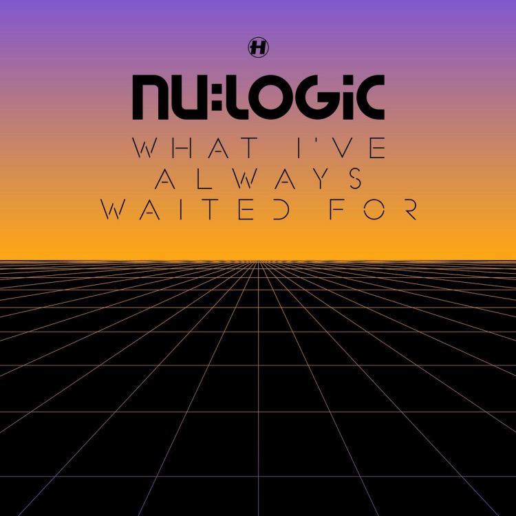 Nu:Logic - What I've Always Waited For