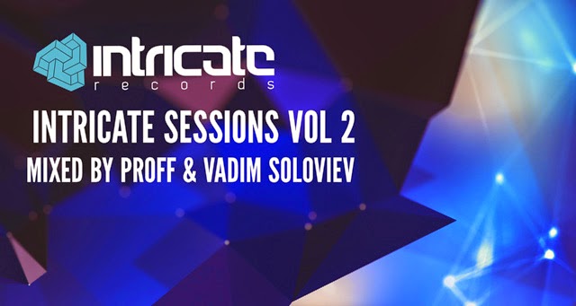 Intricate Sessions 02 mixed by PROFF & Vadim Soloviev