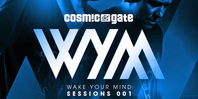 Cosmic Gate - Wake Your Mind Sessions 001