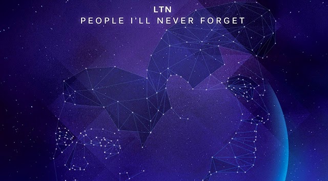 LTN - People I'll Never Forget