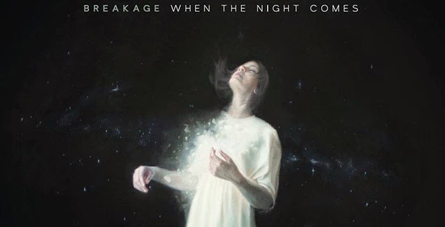 Breakage - When The Night Comes