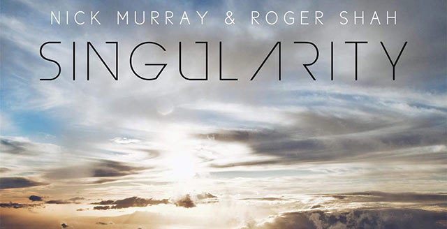 Nick Murray & Roger Shah - Singularity